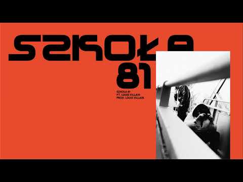 Płomień 81 feat. Louis Villain - Szkoła 81 (prod. Louis Villain)