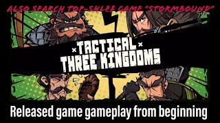 *Break! Tactical Three Kingdoms. Gameplay from beginning walkthorugh!