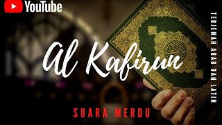 Download lagu SURAT AL KAFIRUN MERDU (lirik) terjemah arab latin mp3