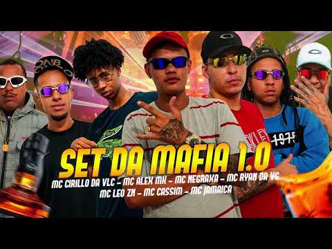 SET DA MAFIA 1.0 - MC'S Ryan da Vg, Leo ZN, Alex MK, Negraxa, Cirillo Da Vlc, Cassim e Jamaica.