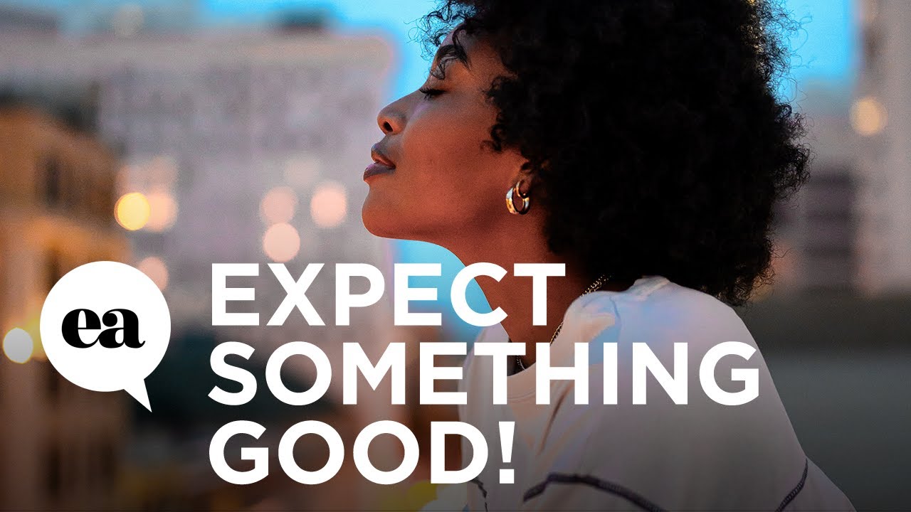Expect Something Good! | Joyce Meyer