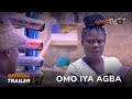 Omo Iya Agba Yoruba Movie 2023 |  Official Trailer | Now Showing On ApataTV+