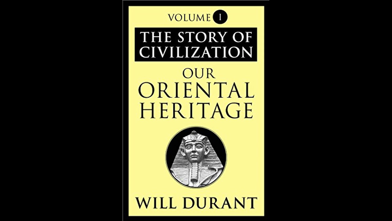 Story of Civilization 01.04 - Will Durant