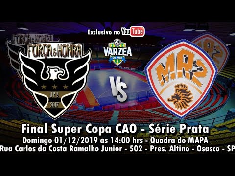 Força e Honra FS  x  MR2 FS - Final - Super Copa CAO 2019 (Série Prata)