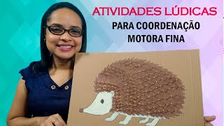5 ATIVIDADES LÚDICAS PARA COORDENAÇÃO MOTORA FINA