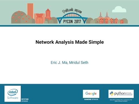 Eric J. Ma, Mridul Seth - Network Analysis Made Simple - PyCon 2017