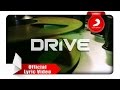 Drive - Mungkin Dia Lelah (Video Lirik)