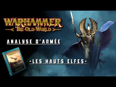 The Old World - Analyse d'Armée - Les Hauts Elfes