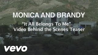 Monica, Brandy - It All Belongs To Me (Teaser)