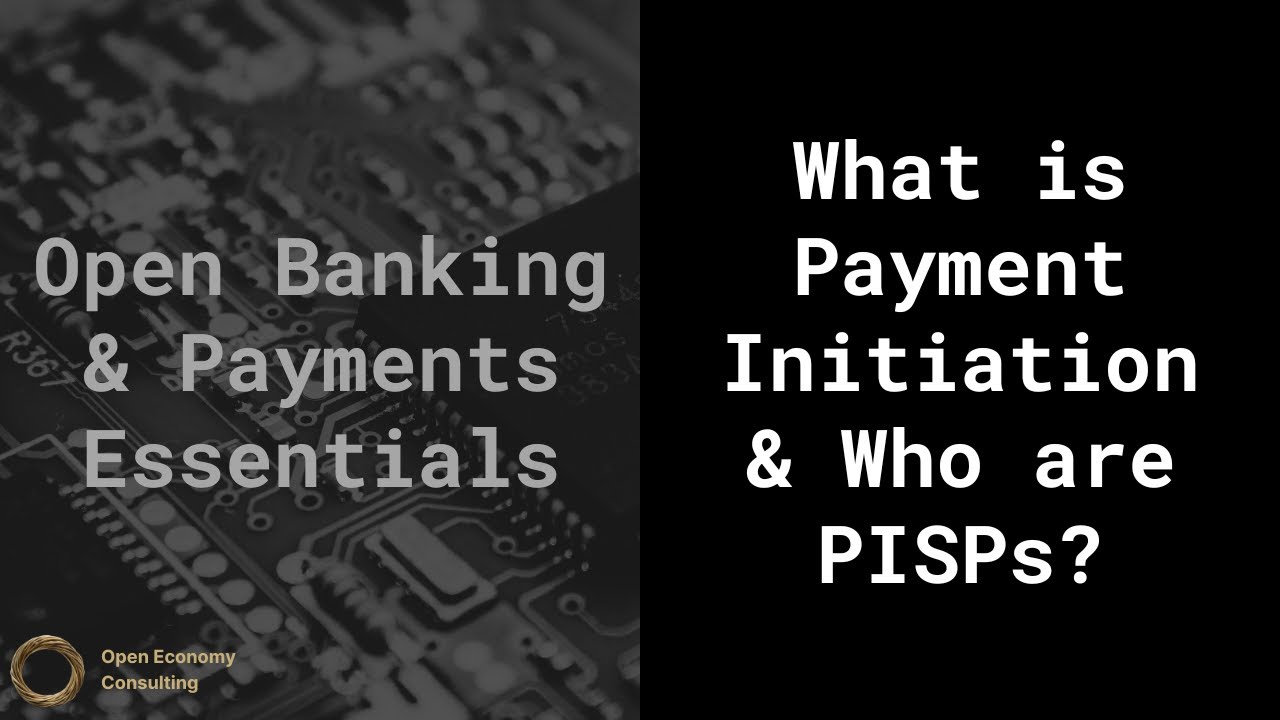 What is Payment Initiation and Who are PISPs? [Open Banking Essentials]