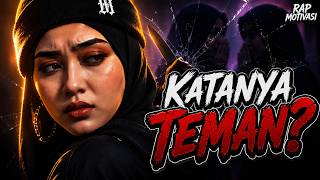 Download lagu KATANYA TEMAN? | Rap Motivasi  Lyric Video | Bangkit dari Luka Penghianatan mp3