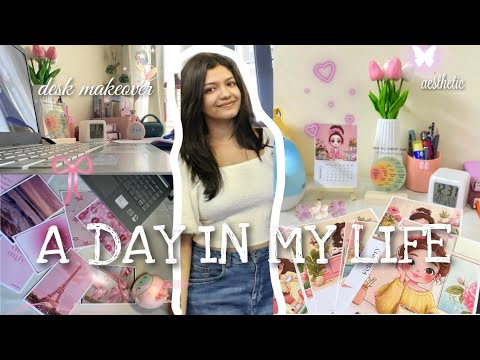 A DAY IN MY LIFE🦋🧈| Desk Makeover📒 | aesthetic