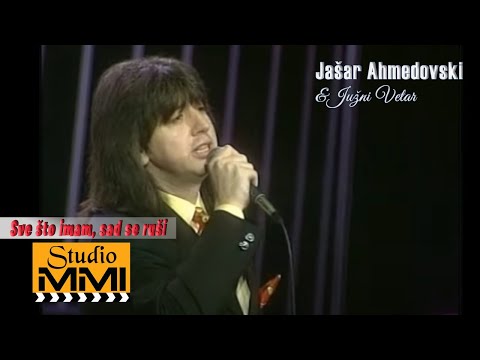 Jasar Ahmedovski i Juzni Vetar - Sve sto imam, sad se rusi (1997)