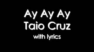 Ay Ay Ay- Taio Cruz
