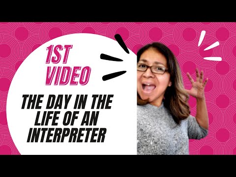 A day in the life of an Interpreter |First YouTube video | Faviola Valencia, the CEO Hustler