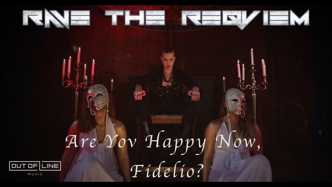 Rave The Reqviem — Are Yov Happy Now, Fidelio?