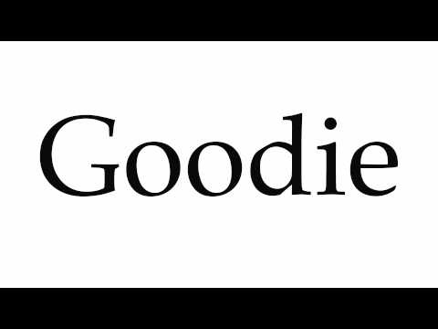 How to Pronounce Goodie