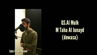 Download lagu QS.Al Mulk ..Reciter M Taha Al Junayd (dewasa) mp3