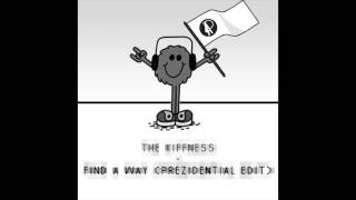 The Kiffness - Find a Way feat. Shortstraw (Prezidential Edit)