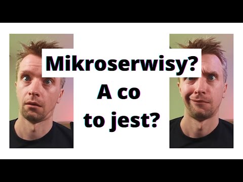 Mikroserwisy co to jest ?