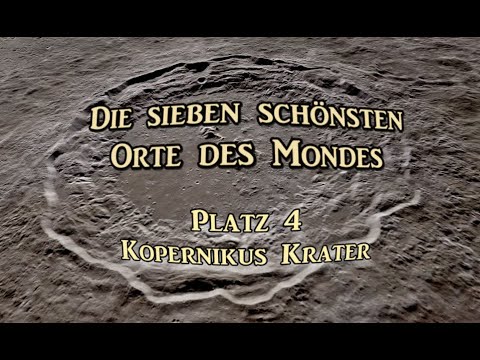 Die sieben schönsten Orte des Mondes, Platz 4 - Kopernikus Krater -