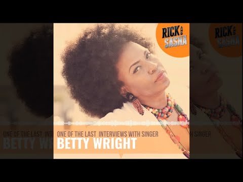 ONE OF BETTY WRIGHT'S LAST INTERVIEWS