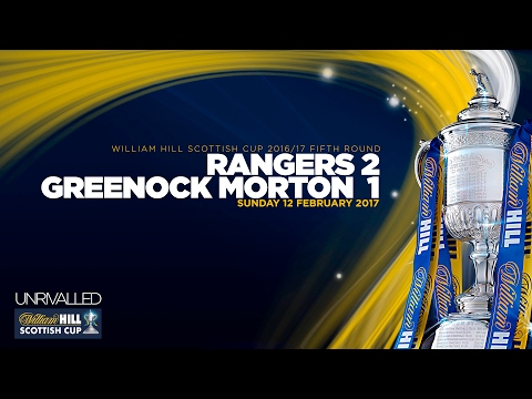 Rangers 2-1 Greenock Morton | William Hill Scottish Cup 2016-17 Fifth Round