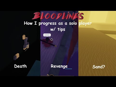 How I Progress as a Solo Player - Bloodlines