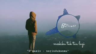 Download lagu D'masiv - merindukanmu mp3 Download lagu D'masiv - merindukanmu mp3