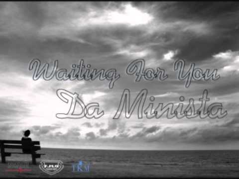 Waiting 4 You - Da Minista