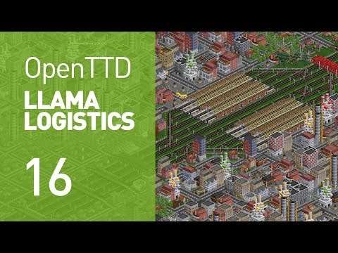 Llama Logistics - EP 16 (OpenTTD)