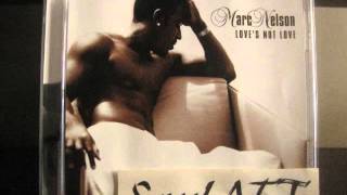 Marc Nelson / Love&#39;s Not Love