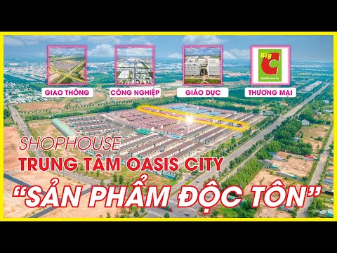 Mở bán 68 căn shophouse 1 trệt 2 lầu dự án Oasis City mặt tiền Vành Đai 4