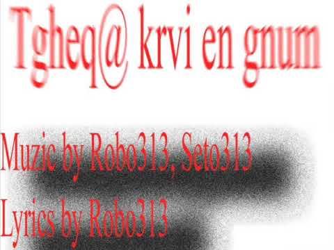 Armenian Rap ►ARMENIAN GANGSTA  RAP,313- Txeq@ krvi en gnum