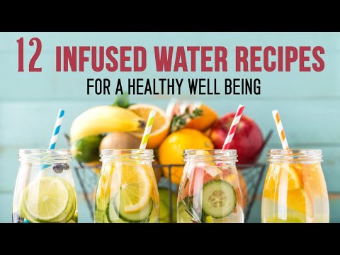 12 Infused Water Recipes For A Healthy Well Being