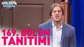 Güldür Güldür Show 169. Bölüm Tanıtımı Güldür Güldür Show 169. Bölüm Tanıtımı