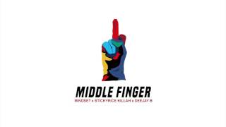 POKMINDSET x Stickyrice Killah x Deejay B - Middle Finger (Official Audio) *Explicit