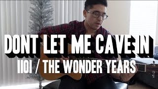 Don't Let Me Cave In (Into It. Over It / The Wonder Years cover)