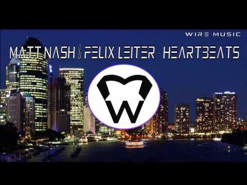 Matt Nash & Felix leiter - Heartbeats (Original Mix)