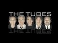 Whatever Happened To The Tubes?