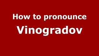 How to pronounce Vinogradov