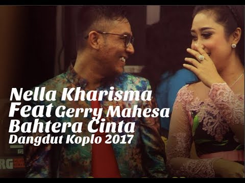 Nella Kharisma Feat Gerry Mahesa - Bahtera Cinta (Dangdut Koplo 2017)