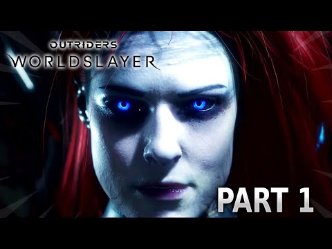 OUTRIDERS WORLDSLAYER Walkthrough Gameplay Part 1 - INTRO