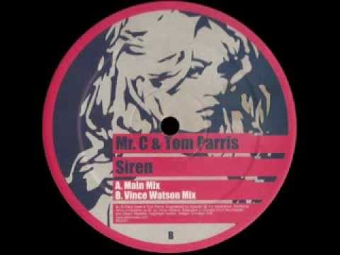 Mr.C & Tom Parris - Siren (Vince Watson Mix)