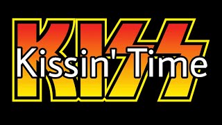 KISS - Kissin&#39; Time (Lyric Video)