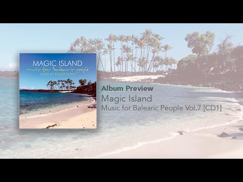 Album Preview Magic Island - Music for Balearic People Vol. 7 [CD1]