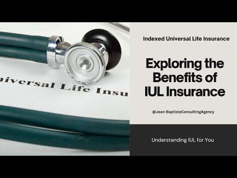 Life Insurance 101...Exploring the Benefits of Indexed Universal Life Insurance