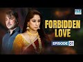 FORBIDDEN LOVE Episode 1 Rabba Ishq Na Hove Dubbed In English GK11