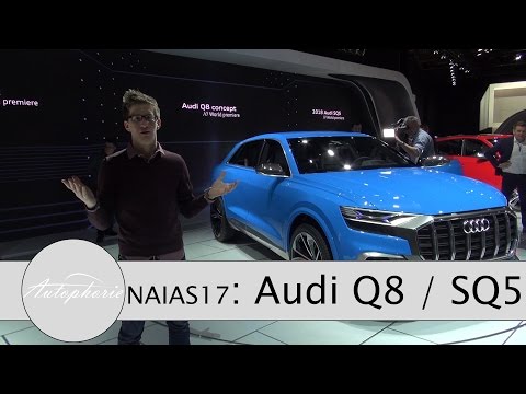 NAIAS 2017: Audi Q8 concept und 2017 Audi SQ5 TFSI - Autophorie