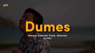 Download lagu Denny Caknan Feat. Wawes - Dumes | Lirik/Lyric mp3 Download lagu Denny Caknan Feat. Wawes - Dumes | Lirik/Lyric mp3